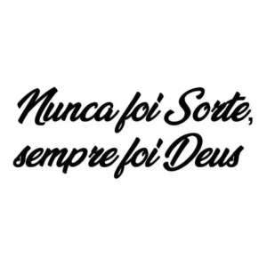 Adesivo Nunca Foi Sorte Sempre Foi Deus Carro Moto