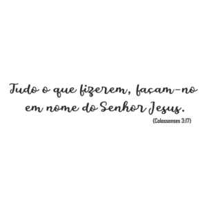 Adesivo Parede Frase Versículo Da Bíblia (colossenses 3:17)