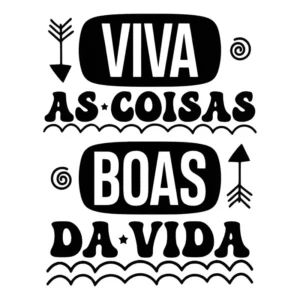 Adesivo Foscauto Para Parede E Geladeira Frase Viva As Coisas Boas Preto Fosco