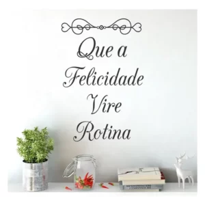 Adesivo Decorativo Parede E Geladeira Felicidade Vire Rotina Cor Preto
