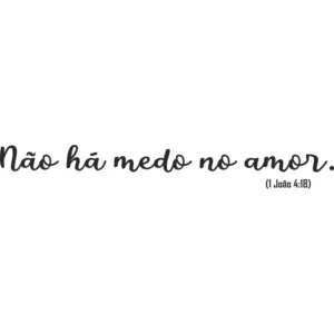 Adesivo Parede Frase Versículo Da Bíblia (1 João 4:18)