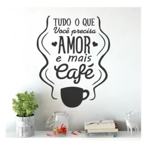 Adesivo Decorativo De Parede Você Precisa De Mais Amor Café