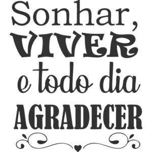 Adesivo Decorativo de Parede 54cmx46cm Preto Fosco com Texto 'Sonhar Viver Agradecer'