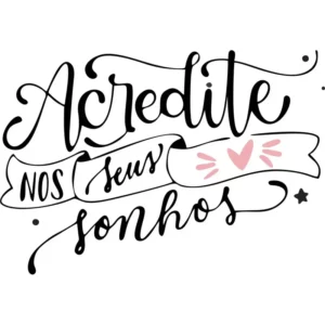 Adesivo De Parede Frase Decorativa: Acredite Nos Seus Sonhos