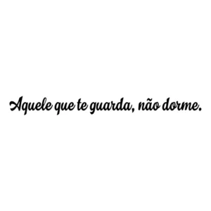 Adesivo Frase Bíblica Aquele Que Te Guarda, Não Dorme 12x120