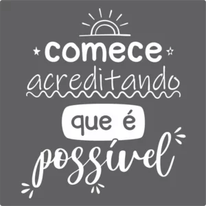 Adesivo Decorativo De Parede Frase Comece Acreditando