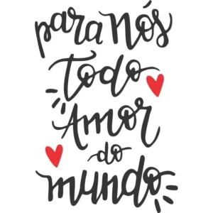 Adesivo Frase De Parede Para Nós Todo O Amor Do Mundo