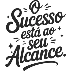 Adesivo Parede Frase Motivação O Sucesso Está Ao Seu Alcance Preto Fosco