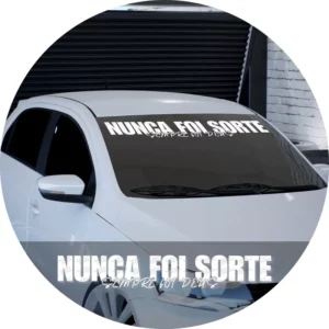 Adesivo Parabrisa Carro Nunca Foi Sorte Sempre Foi Deus