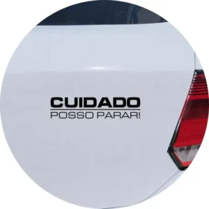 Adesivo Para Carro Cuidado Posso Parar!