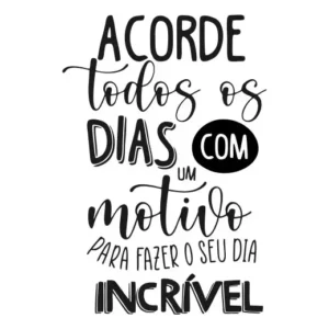 Adesivo de Parede Autocolante com Frase: Acorde com Motivo Incrível, 65 x 45 cm, Preto Fosco