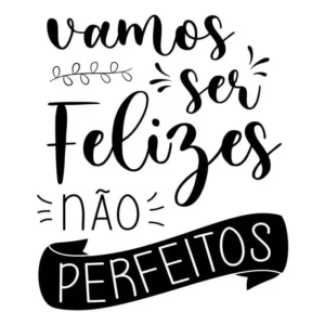 Adesivo Decorativo Frase Parede Foscauto Vamos Ser Felizes Preto Fosco 57x46cm