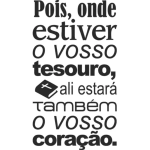 Adesivo Parede Religioso Foscauto Versículo Bíblia Mateus 6:21 Vinil Preto