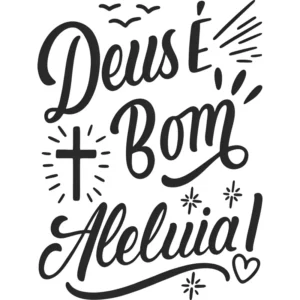 Adesivo Decorativo Parede Deus É Bom Aleluia Fosco 60x45cm Foscauto