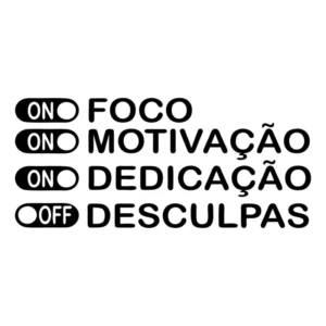 Adesivo Parede Frase On Foco Motivacional Off Desculpas 50cm
