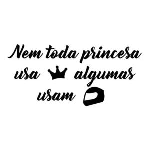 Adesivo Nem Toda Princesa Usa Coroa Algumas Capacete Moto