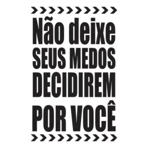 Adesivo Frase Parede Não Deixe O Medo Decidir - 70cm X 45cm