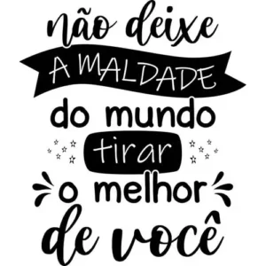 Adesivo Decorativo de Parede com Frase: Não Deixe a Maldade do Mundo (Branco, 47x40 cm)