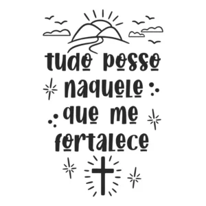Adesivo Parede Tudo Posso Naquele Que Me Fortalece
