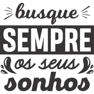 Adesivo Frase Parede Busque Sempre Os Seus Sonhos